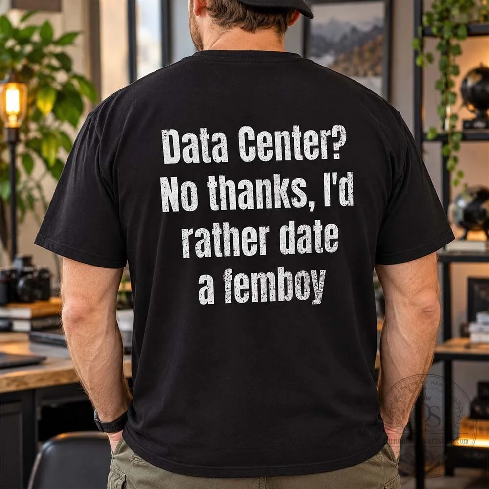 Funny Tech Humor Data Center I'd Rather Date A Femboy Shirt